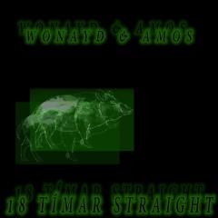 18 tímar straight - Wonayd & Amos