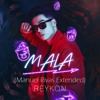 Reykon - Mala Manuel Rivas Extended FREE DOWNLOAD Reykon - Mala Manuel Rivas Extended FREE DOWNLOAD