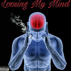 Loosing My Mind (Ft. HardHead)