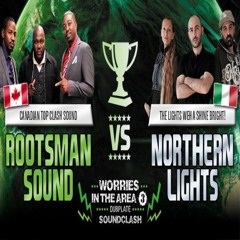 Rootsman vs Northern Lights 03-16 ITA (Worries In The Area 3)