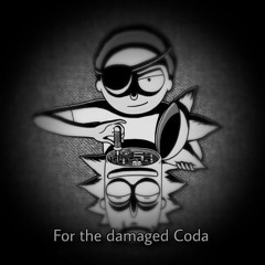 For The Damaged Coda; Evil Morty Theme (Variation)