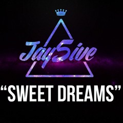 Sweet Dreams (Prod. By Jay 5ive The Great)