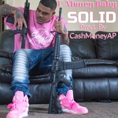 C-Money Baby Solid Prod. By CashMoneyAP
