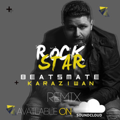 Rockstar (Karaziwan & Beatsmate Remix)