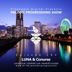 Melodic Progressions Show @ DI.FM Episode 193 -  LuNa & Conures