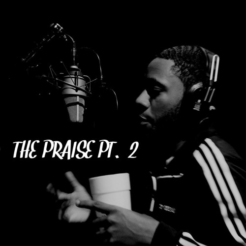 THE PRAISE PT.2