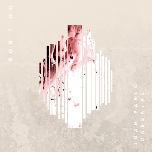 Juan Pablo Carbajal - Don't Go
