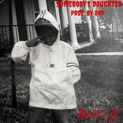 Somebody's Daughter(Prod. by DNP)