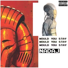 Would You Stay