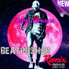 Chris Brown -Dont Judge Me (BeatPusher ) *  Remix 2018)