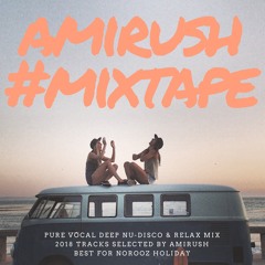 Amirush - NuRush Vol.1 Nu Disco Relax Deep House Mixtape