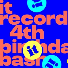 It Records 4th Birthday Playlist/ Label Sampler