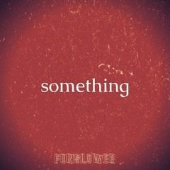Funslower - something