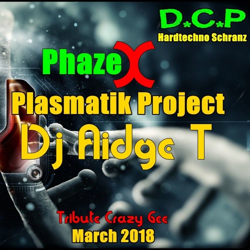 Final Plasmatik Project Phaze X - DJAidgeT on Tribute to Crazy Gee