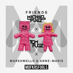 Marshmello & Anne - Marie - Friends (Michael Pugz x Tom Pugz & MdfkrsFools Bootleg) Free DL*