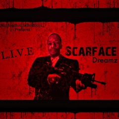 ScarFace Dreamz              #SCFIRST
