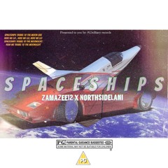 Spaceships (ft North$ideLani )