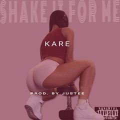 Shake It For Me (prod. justee)