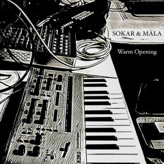 Warm Opening-part2 [SOKAR&MÄLA]