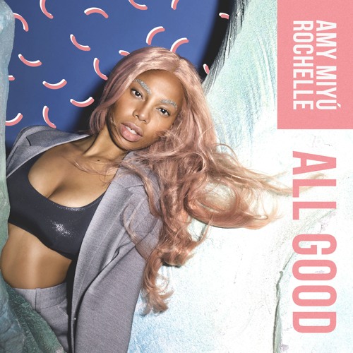 AMY MIYU & Rochelle - All Good