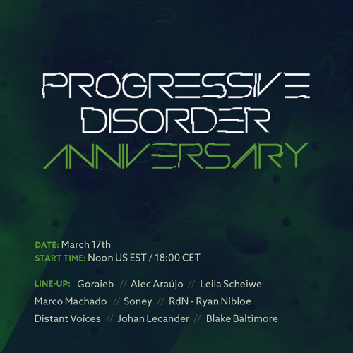 Progressive Disorder 4 Year Anniversary (17 March 2018)