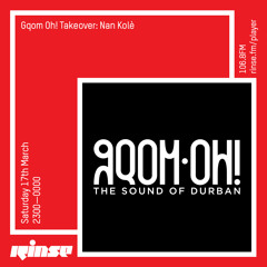 Gqom Oh! Takeover -   Nan Kolè Live Outro - 17th March 2018