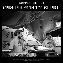 Butter Mix #64 - Turner Street Sound (Live from Evelyn Rooftop 17.02.18)