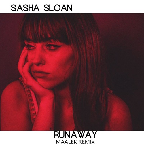 Stream Sasha Sloan Runaway (Maalek bootleg) by Maalek Listen online