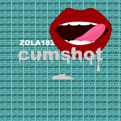 Zola182 - CUMSHOT FREESTYLE(PROD. ZOLA182)