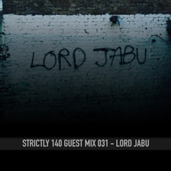 STRICTLY 140 GUEST MIX 031 - LORD JABU
