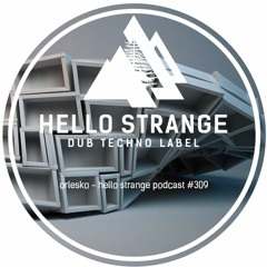 orlesko - hello strange podcast #309