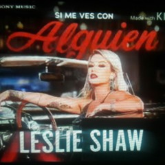 Leslie Shaw - Si Me Ves Con Alguien