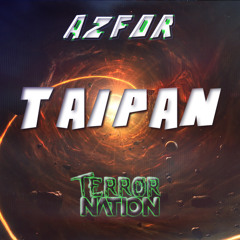 Azfor - Taipan (Original Mix) [Terror Nation Exclusive]