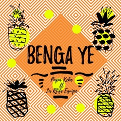 Benga ye ft Papa Keke & La Rfife Equipe