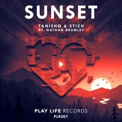 Tanishq & Stich - Sunset (ft . Nathan Brumley)