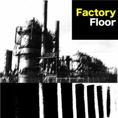 Factory Floor [disquiet0324]