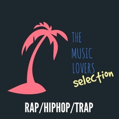Rap/hip-hop/Trap -US- [TheMusicLoversSelection]