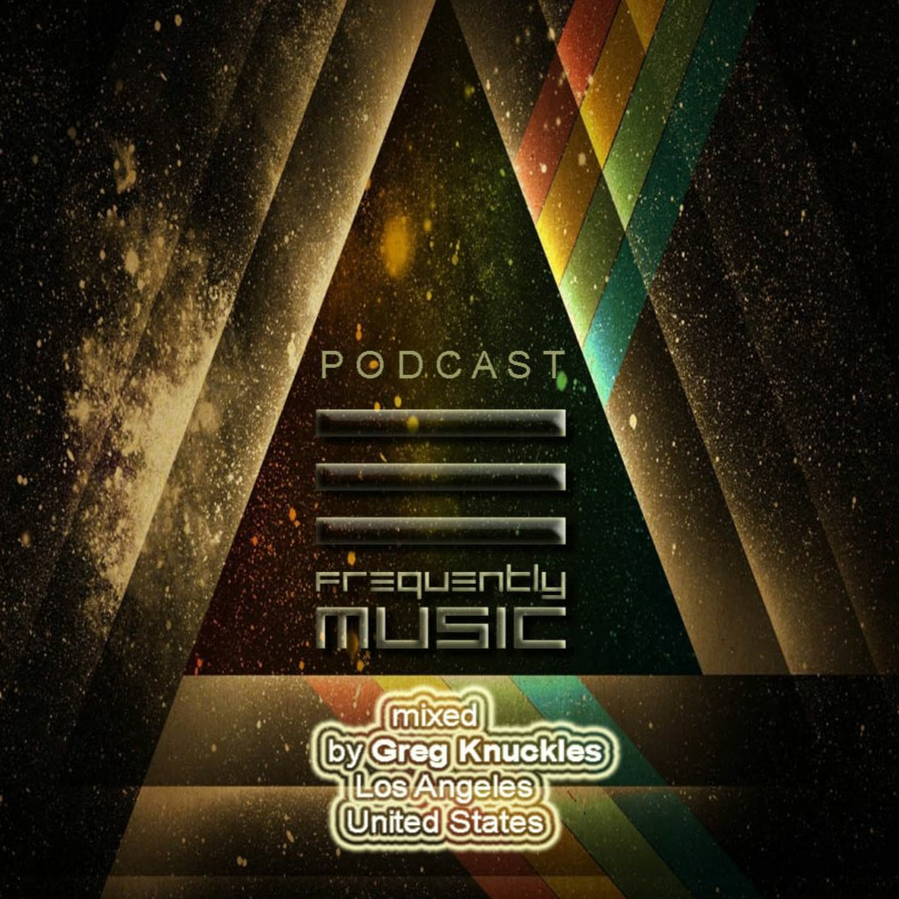 Frequently Music Podcast No 115 Mixed By Greg Knuckles, LA, United States episode artwork