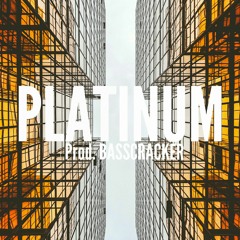 Basscracker - PLATINUM