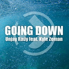 Unjay - Going Down (feat. Kyle Zeman) [Future Bass]