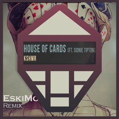 KSHMR  Ft. Sidnie Tipton - House Of Cards [EskiMo Remix] | Free Download Radio & Club Edit