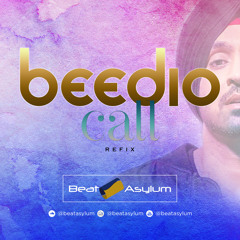 Beedio Call - The Beat Asylum Refix