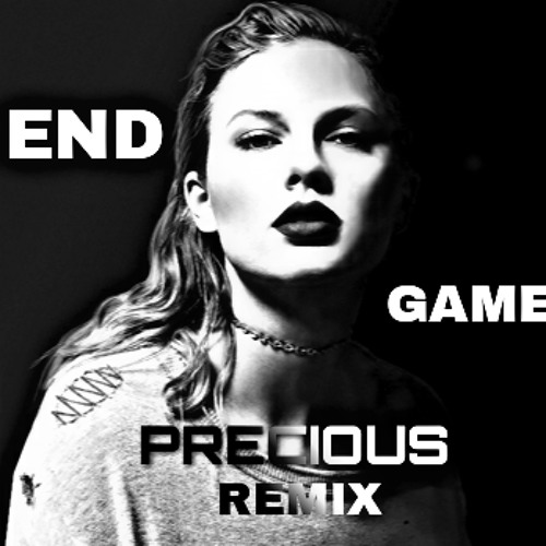 Stream Taylor Swift & Ed Sheeran End Game Precious Remix by