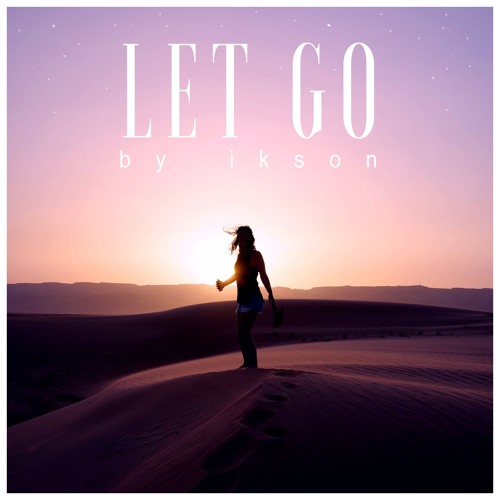 #51 Let Go // TELL YOUR STORY music by ikson™