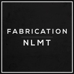 NLMT - Fabrication (FREE DL)