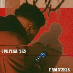 Cubita Tks - Fama