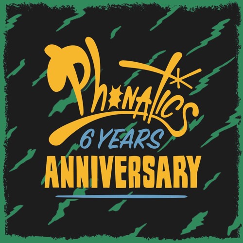 PHONATICS - 6TH ANNIVERSARY