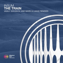IN5UM - The Train (Mark & Lukas Remix) OUT NOW