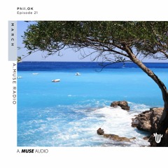 A.Muse Radio - Phil.Ok! - Episode 21 (Deep House)