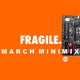 on MARCH MINIMIX: FRAGILE